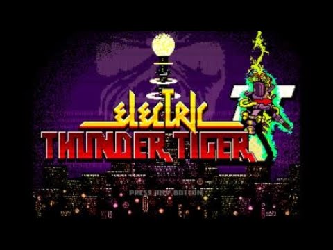 Electric Thunder Tiger II (Game Intro)