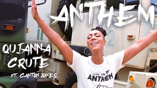 Quianna Crute - &quot;Anthem&quot; featuring Canton Jones [Official Music Video]