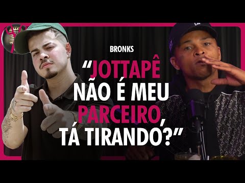 BRONKS fala da treta com JOTTAPÊ em Sintonia