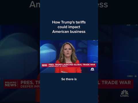 How Trump's tariffs could impact American business