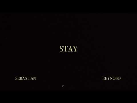 “ STAY “ - SEBASTIAN REYNOSO