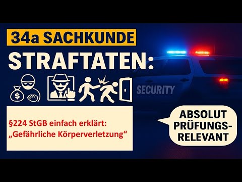 34a Sachkunde Straftat §224 StGB: Gefährliche Körperverletzung einfach erklärt