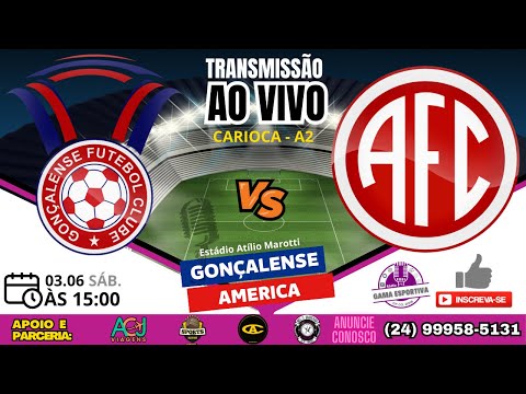 AO VIVO - GONÇALENSE  X  AMERICA -  CARIOCA A2 - NARRAÇÃO - 03.06