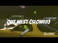 Jackboys Out West Ft Young Thug Slowed Reverb
