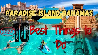Paradise Island Bahamas Things to Do (So you won't be bored) 2024