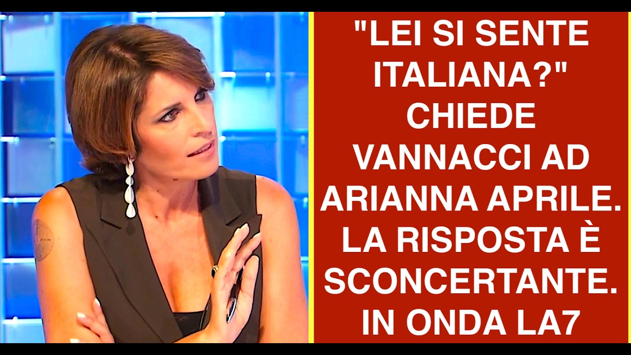"LEI SI SENTE ITALIANA?" CHIEDE VANNACCI AD ARIANNA APRILE. LA RISPOSTA È SCONCERTANTE. IN ONDA LA7