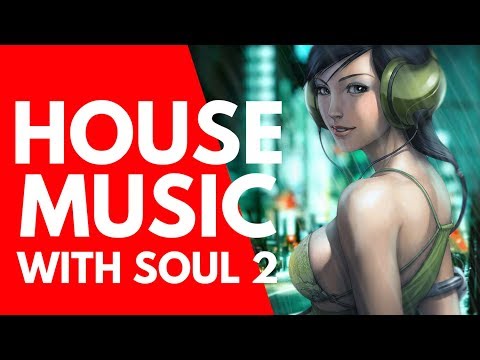 [House Music] with Soul #2: "DJ SET 1 HOUR" "Mack The Producer" [TOP 2017]