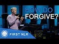 Forgiveness | How Do I Forgive?