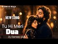 Tu Hi Meri Dua Tu Hi Mera Junoon Emotional Love Song Hindi Rameez Raja
