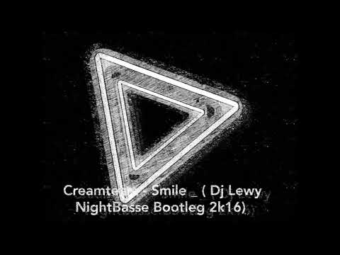Creamteam - Smile (Dj Lewy NightBasse Bootleg 2k16)