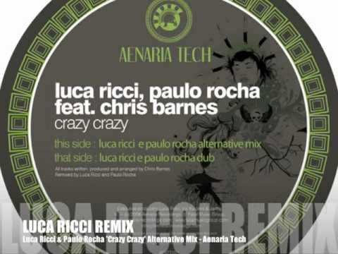 Luca Ricci & Paulo Rocha ft Chris Barnes "CrazyCrazy" (Alternative Mix)-Aenaria Tech