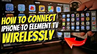 Connect iPhone to ANY Element TV Wirelessly