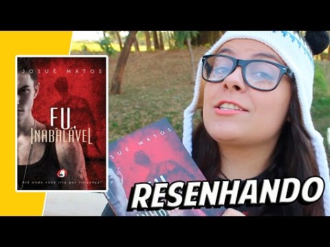 Resenhando | Eu, Inabalvel - Josu Matos | Editora Pendragon