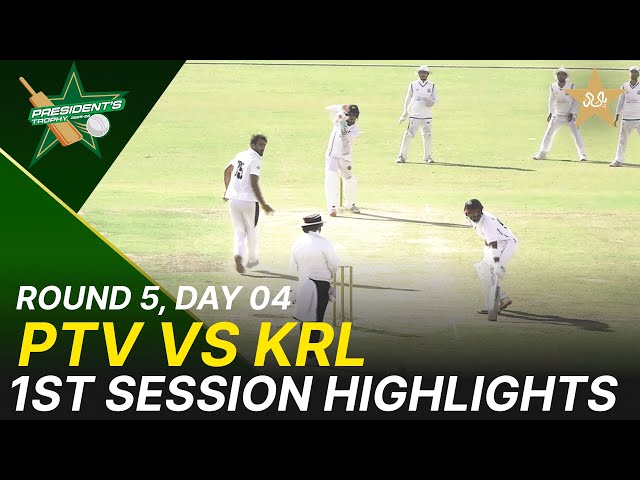 1st Session Highlights | PTV vs KRL | President Trophy | 2025-26 | Day 3 | PCB | M2Y1K