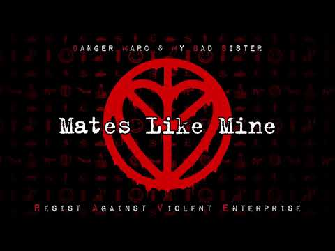 DANGER MARC & MY BAD SISTER - MATES LIKE MINE [Official Audio]