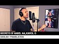 Secreto by Anuel AA, Karol G (ENGLISH TRANSLATION) Secreto by Anuel AA, Karol G (ENGLISH TRANSLATION)