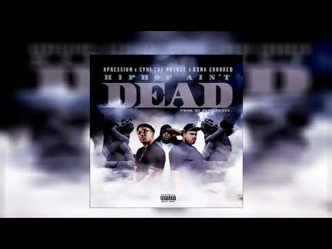 Hiphop Aint Dead - (feat Cyhi The Prynce & Kxng Crooked I )