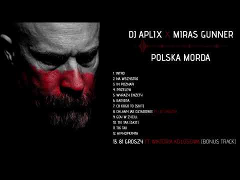 Dj Aplix X Miras Gunner - 13 - BONUS - 81 Groszy feat. Wiktoria Kołosowa (POLSKA MORDA)