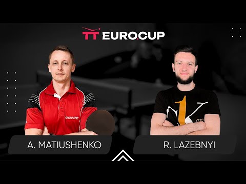 20:05 Andrii Matiushenko - Ruslan Lazebnyi 03.02.2024 TT Euro.Cup Ukraine Star. TABLE 4