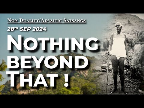 708. Bhagavan Ramana Satsang - Nothing beyond That!