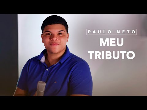 Paulo Neto | Meu Tributo - Cover