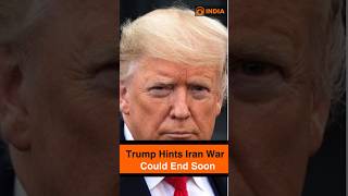 US President Trump Hints Iran War Could End Soon