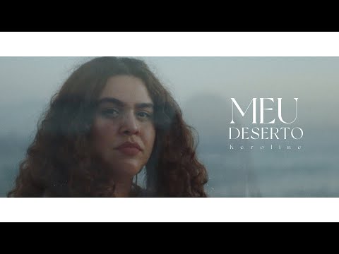Keroline - MEU DESERTO (CLIPE OFICIAL)