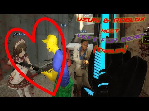 💖ANIME Uzuki & Roblox Dude Meets Left4Dead💖 (Trailer)