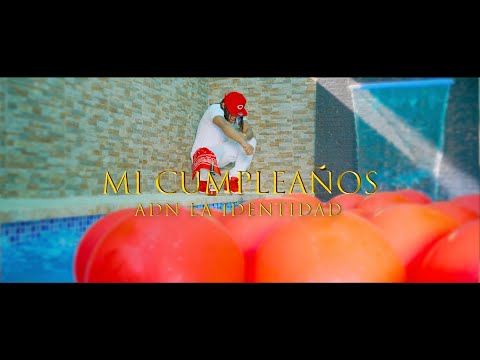 Mi Cumpleaños - ADN 🧬 La Identidad -  (Video Oficial )