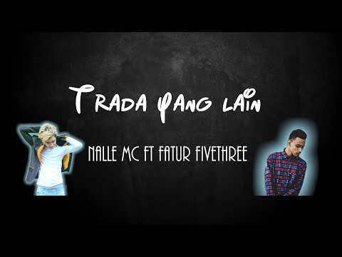 Nalle Mc - Trada Yang Lain ft Faturfivethree (Official Lyric Video) Lagu papua terbaru NEW