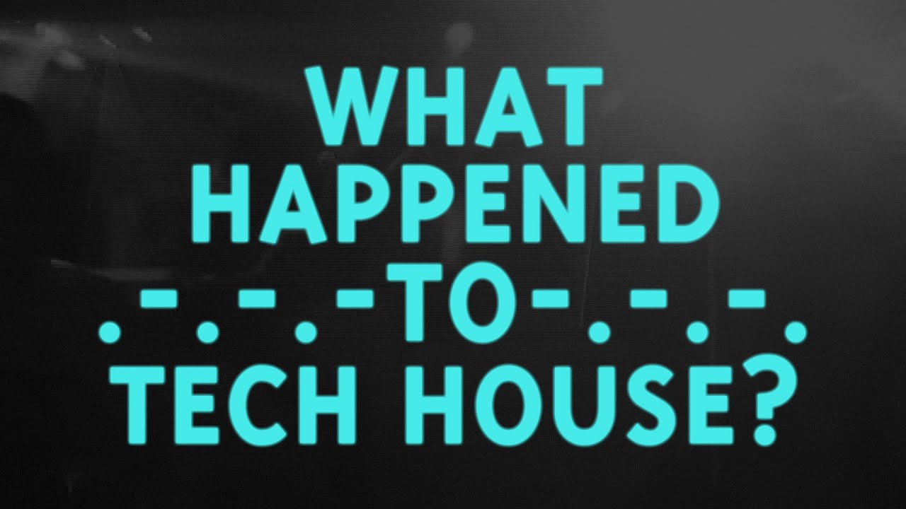 what-happened-to-tech-house