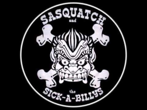 Sasquatch and the Sick-A-Billys - SOUTHBOUND OR NORTH