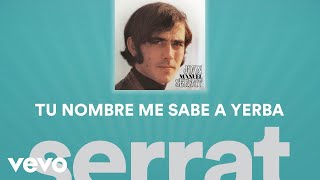 Joan Manuel Serrat - Tu Nombre Me Sabe a Yerba (Cover Audio)