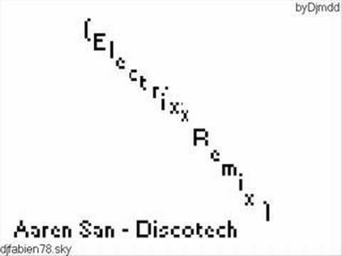 Aaren San - Discotech (Electrixx Remix)