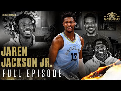 Jaren Jackson Jr. | Ep. 131 | ALL THE SMOKE Full Episode | SHOWTIME Basketball