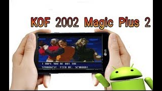 Kof 2002 Magic Plus ll Android Games Download Easily Bangla Tutorial