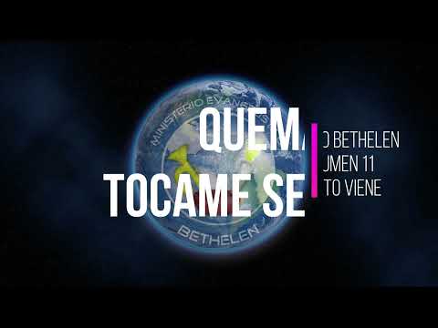 CORO BETHELEN - QUEMAME / TOCAME SEÑOR