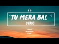 Tu Mera Bal || Hindi worship song 2023 || lyric