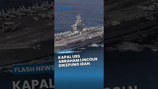 Iran Luncurkan Rudal Qader dan Drone Maut Serang Kapal Induk Amerika USS Abraham Lincoln
