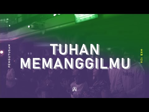 NKB 126 - Tuhan Memanggilmu