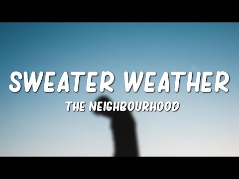 The Neighbourhood - Sweater Weather 
