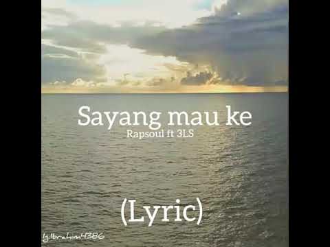 Rapsoul ft 3LS -sayang mau ke(official lirik)