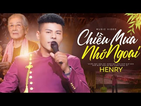 Chiều mưa nhớ ngoại - Henry Ly