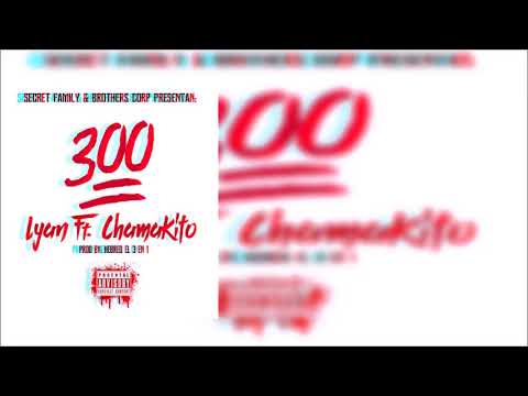 Lyan Ft. Chama - 300