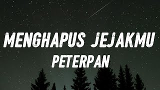 Download lagu Peterpan - Menghapus Jejakmu (Lirik) mp3
