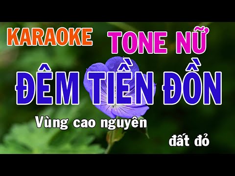 Đêm Tiền Đồn Karaoke Tone Nữ Nhạc Sống - Phối Mới Dễ Hát - Nhật Nguyễn