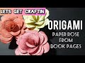Paper Rose From Book Pages DIY 3D Flower Made From Old Book Pages Easy Flower Newspaper Craft