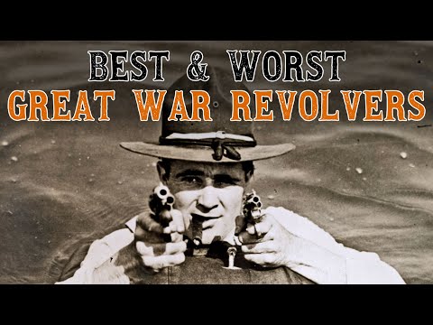 Special: The Best and the Worst Great War Revolvers