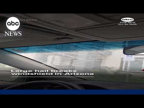 Large hail breaks windshield in Arizona