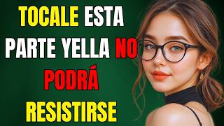 El SECRETO para que ELLA se ENTREGUE no está en el CUERPO sino en TOCAR ESTO